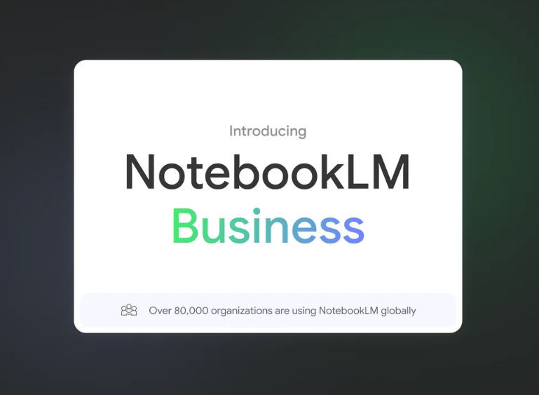 NotebookLM推出2个新功能 AI音频摘要更智能，商业版蓄势待发