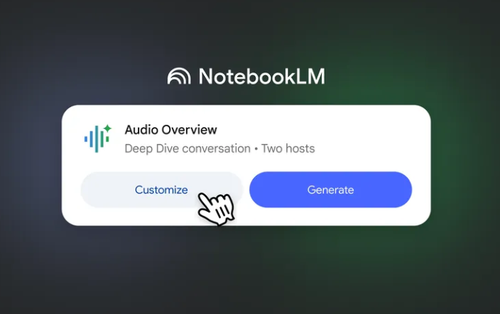 NotebookLM推出2个新功能 AI音频摘要更智能，商业版蓄势待发